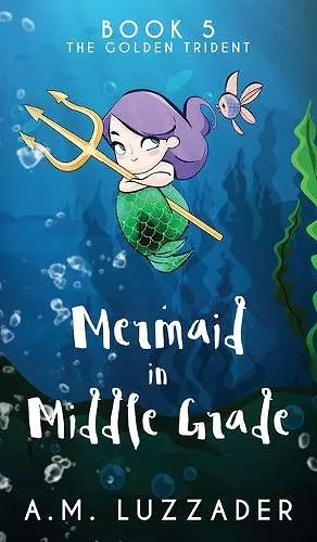 A Mermaid in Middle Grade Book 5 cover