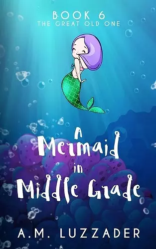 A Mermaid in Middle Grade Book 6 cover