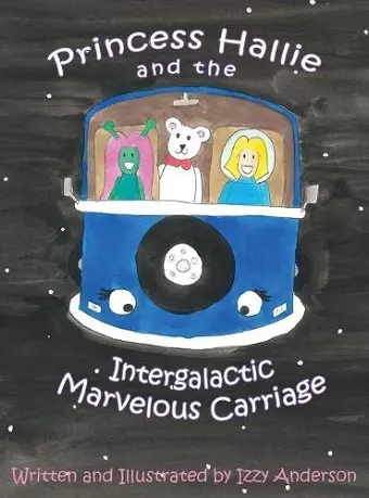 Princess Hallie and the Intergalactic Marvelous Carriage cover