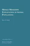 Middle Mississippi Exploitation of Animal Populations Volume 57 cover