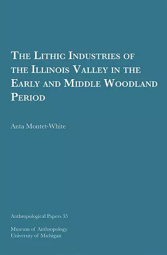 The Lithic Industries of the Illinois Valley in the Early and Middle Woodland Period cover