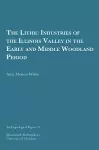 The Lithic Industries of the Illinois Valley in the Early and Middle Woodland Period Volume 35 cover