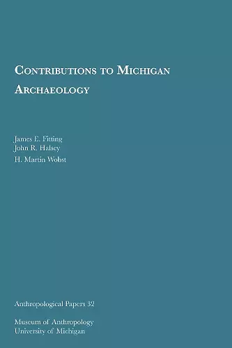 Contributions to Michigan Archaeology Volume 32 cover