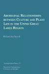 Aboriginal Relationships between Culture and Plant Life in the Upper Great Lakes Region Volume 23 cover