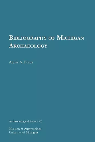 Bibliography of Michigan Archaeology Volume 22 cover