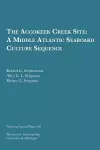 The Accokeek Creek Site: A Middle Atlantic Seaboard Culture Sequence Volume 20 cover