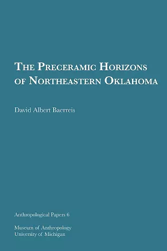 The Preceramic Horizons of Northeastern Oklahoma Volume 6 cover