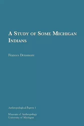 A Study of Some Michigan Indians Volume 1 cover