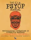 The CIA PSYOP Manual - Psychological Operations in Guerrilla Warfare cover