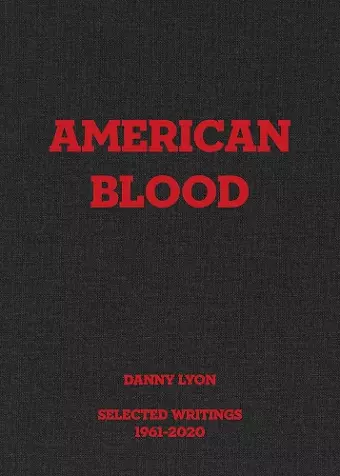 Danny Lyon: American Blood cover
