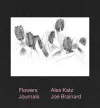 Alex Katz & Joe Brainard: Flowers Journals cover