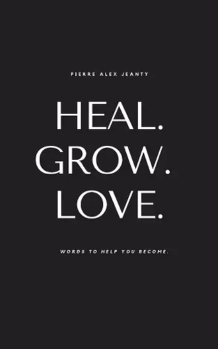 Heal. Grow. Love. cover