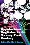 Appalachian Englishes in the Twenty-First Century cover