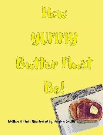 How YUMMY Butter Must Be! cover