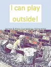 I can play outside! cover