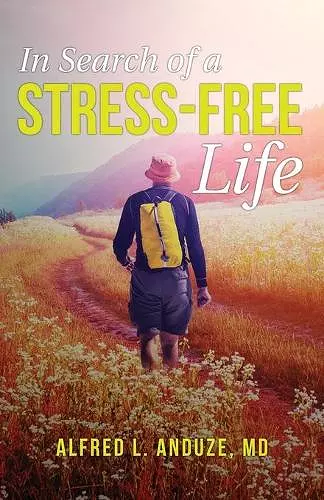 In Search of a Stress-Free Life cover