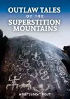 Outlaw Tales of the Superstition Mountains cover