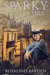 Sparky of Bunker Hill and the Cold Kid Case cover