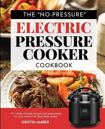 The No-Pressure Electric Pressure Cooker Cookbook cover