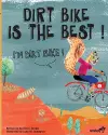 Dirt Bike Is The Best! I'm Dirt Bike! cover