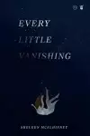 Every Little Vanishing cover