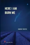 Here I Am Burn Me cover