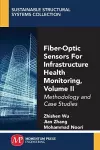 Fiber-Optic Sensors For Infrastructure Health Monitoring, Volume II cover