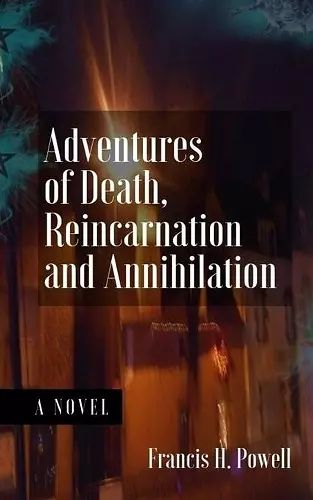 Adventures of Death, Reincarnation and Annihilation cover