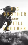 Big Brother and Little Brother cover