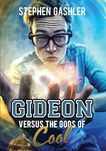 Gideon Versus the Gods of Cool cover