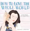 How to Love the Whole World cover