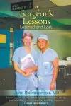 A Surgeon's Lessons, Learned and Lost cover