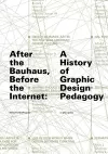 After the Bauhaus, Before the Internet cover