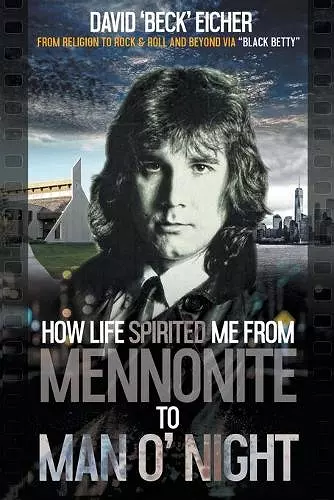 How Life Spirited Me From Mennonite To Man O' Night cover