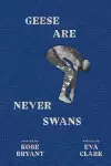 Geese Are Never Swans cover