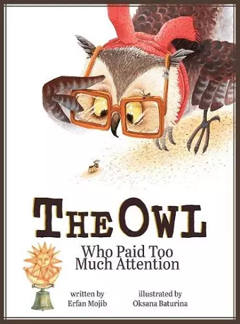 The Owl Who Paid Too Much Attention cover