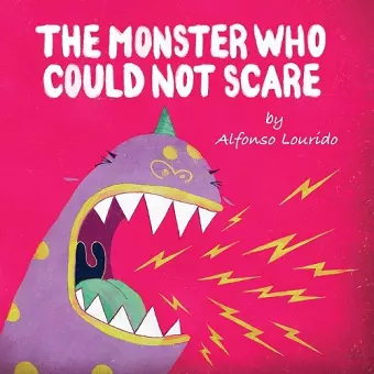 The Monster Who Could Not Scare cover