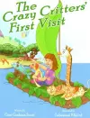 The Crazy Critters' First Visit cover