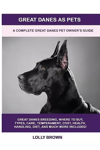 Great Danes as Pets cover