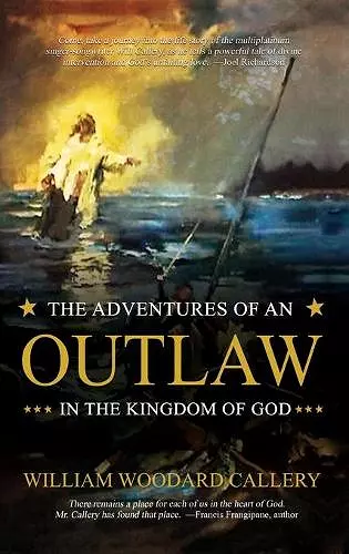 The Adventures of an Outlaw in the Kingdom of God cover