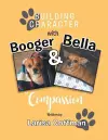 Building Character with Booger and Bella cover