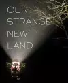 Our Strange New Land cover