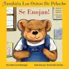 ¡También Los Ositos De Peluche Se Enojan! cover