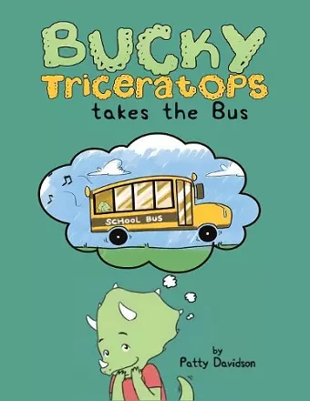 Bucky Triceratops Takes the Bus cover