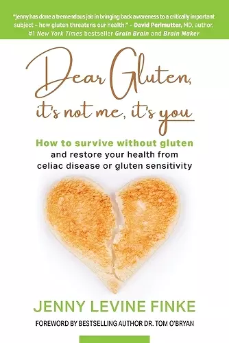 Dear Gluten, It's Not Me, It's You cover