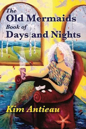 The Old Mermaids Book of Days and Nights cover