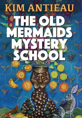 The Old Mermaids Mystery School cover