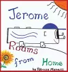 Jerome Roams from Home / Jerome Roams Back Home cover