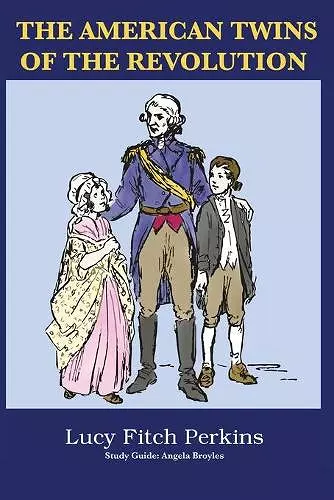 The American Twins of the Revolution with Study Guide cover