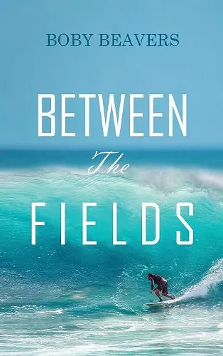 Between the Fields cover